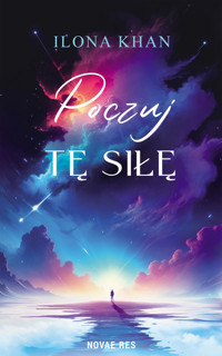 Poczuj tę siłę - Khan Ilona - ebook