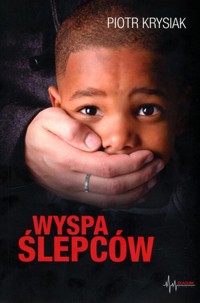 Wyspa Ślepców - Piotr Krysiak - książka