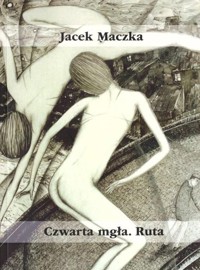 Czwarta mgła Ruta - Mączka Jacek - książka
