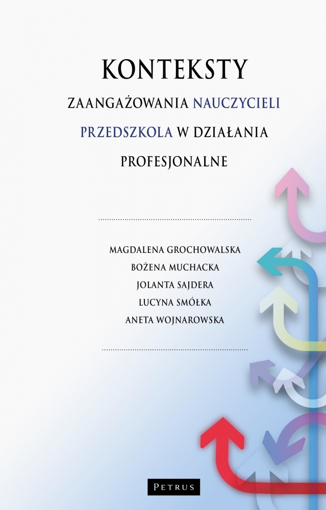 Konteksty zaangażowania nauczycieli przedszkola w działania profesjonalne - zbiorowa praca - książka