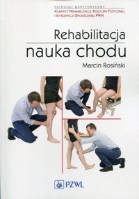 Rehabilitacja. Nauka chodu - Marcin Rosiński - książka