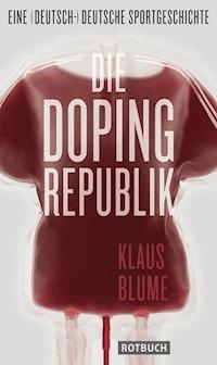 Die Dopingrepublik - Klaus Blume - ebook