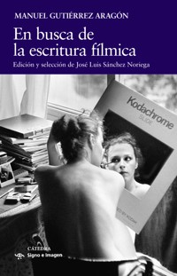 En busca de la escritura fílmica - Manuel Gutiérrez Aragón - ebook