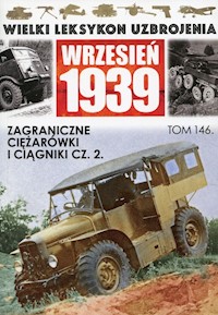 Wielki Leksykon Uzbrojenia Wrzesień 1939 Tom 146 Zagraniczne ciężarówki i ciągniki Część 2 -  - książka