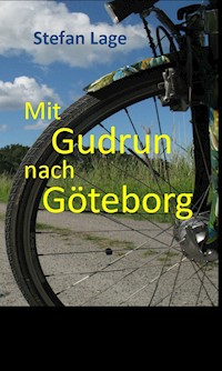 Mit Gudrun nach Göteborg - Stefan Lage - ebook