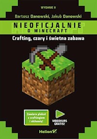 Minecraft Crafting czary i świetna zabawa - Danowski Bartosz, Danowski Jakub - książka
