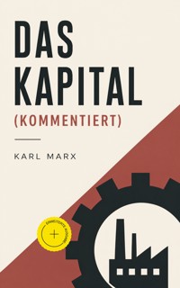 Das Kapital (Kommentiert) - Marx Karl - ebook