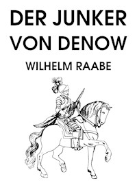 Der Junker von Denow - Wilhelm  Raabe - ebook