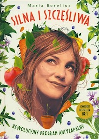 Silna i szczęśliwa - Maria Borelius - książka