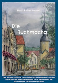 Die Tuchmacha - Horst Reiner Menzel - ebook