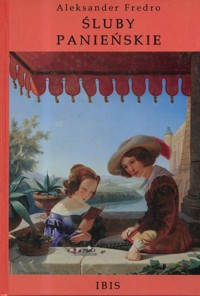 Śluby panieńskie czyli magnetyzm serca - Aleksander Fredro - ebook + książka