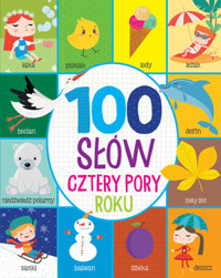100 słów Cztery pory roku - zbiorowa praca - książka