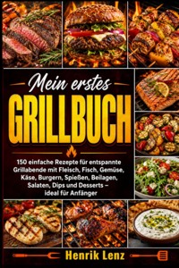 Mein erstes Grillbuch - Henrik Lenz - ebook