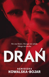 Drań - Agnieszka Kowalska-Bojar - ebook + książka