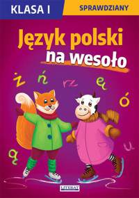 Język polski na wesoło. Sprawdziany. Klasa I - Guzowska Beata, Kowalska Iwona, Wrocławska Agnieszka - książka