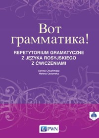 Wot grammatika Repetytorium gramatyczne z języka rosyjskiego z ćwiczeniami + CD - Chuchmacz Dorota, Ossowska Helena - książka