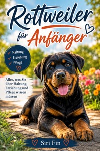 Rottweiler für Anfänger - Siri Fin - ebook