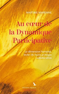 Au coeur de la Dynamique Participative - Martine Marenne - ebook