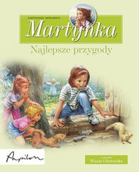 Martynka Najlepsze przygody - Delahaye Gilbert - książka