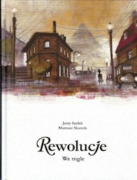Rewolucje 7 We mgle - Szyłak Jerzy, Skutnik Mateusz - książka