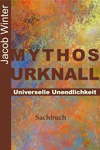 Mythos Urknall - Jacob Winter - ebook