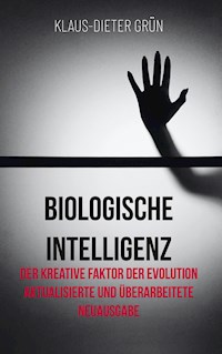 Biologische Intelligenz - Klaus-Dieter Grün - ebook