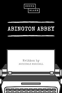 Abington Abbey - Archibald Marshall - ebook