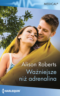 Ważniejsze niż adrenalina - Roberts Alison - ebook + książka