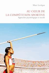 Au coeur de la compétition sportive - Marc Lévêque - ebook