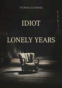 Idiot - Thomas Schwarz - ebook