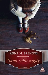 Sami sobie nigdy - Brengos M. Anna - książka