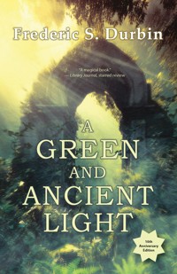 A Green and Ancient Light - Frederic S. Durbin - ebook