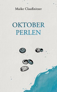 Oktoberperlen - Maike Claußnitzer - ebook