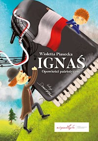 Ignaś Opowieści patriotyczne - Piasecka Wioletta - książka