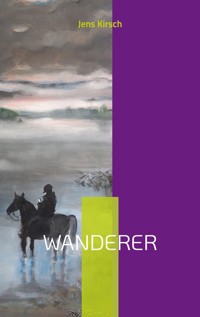 Wanderer - Jens Kirsch - ebook