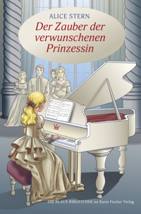 Der Zauber der verwunschenen Prinzessin - Stern Alice - ebook
