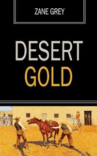 Desert Gold - Grey Zane - ebook