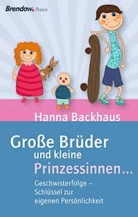 Große Brüder und kleine Prinzessinnen ... - Hanna Backhaus - ebook