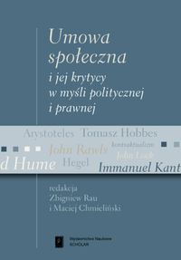 Umowa społeczna i jej krytycy w myśli politycznej i prawnej - Rau Zbigniew, Chmieliński Maciej - książka