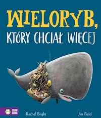 Wieloryb, który chciał więcej - Bright Rachel - audiobook + książka