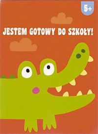 Jestem gotowy do szkoły 5+ -  - książka