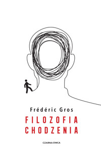 Filozofia chodzenia - Frederic Gros - książka