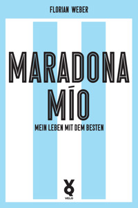 Maradona Mío - Florian Weber - ebook