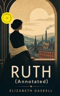 RUTH (Annotated) - Elizabeth Gaskell - ebook