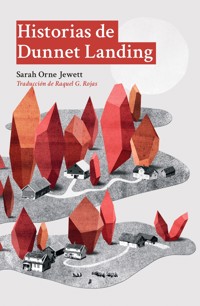 Historias de Dunnet Landing - Sarah Orne Jewett - ebook