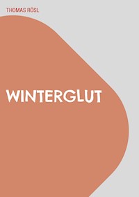 Winterglut - Thomas Rösl - ebook