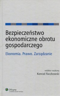 Bezpieczeństwo ekonomiczne obrotu gospodarczego -  - książka