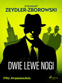 Dwie lewe nogi - Zygmunt Zeydler-Zborowski - ebook + audiobook