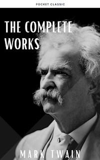 The Complete Works of Mark Twain - Mark Twain - ebook