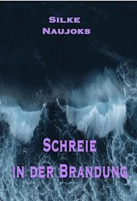 Schreie in der Brandung - Silke Naujoks - ebook